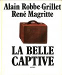 Robber-Grillet, Alain / Magritte, René - La belle captive. Roman.