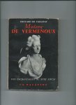 Callatay, Edouard de - Madame de Vermenoux. Une enchanteresse au XVIIIe siècle.