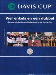 Bollerman, Theo / Paauw, Ruud - Davis Cup. Vier enkels en één dubbel. De geschiedenis van Nederland in de Davis Cup.