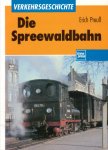 Preuss, Erich - Die Spreewaldbahn