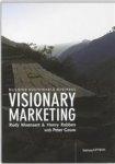 Moenaert, R.  Robben, H. / Gouw, P. - Visionary marketing / buiding sustainable business