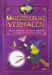 Petigny, Aline de - GRIEZELLEUKE VERHALEN / over heksen, draken, spoken en andere mysterieuze wezens