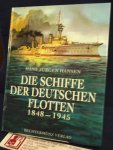 Hansen, Hans Jürgen - Die Schiffe der Deutschen Flotten 1848 - 1945