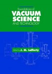 Lafferty, James M. - Foundations of Vacuum Science and Technology