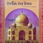 Osho - India My Love / A Spiritual Journey