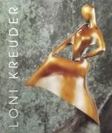 Kreuder, Loni. / Druyen, Thomas. (voorwoord) - Loni Kreuder. Bronzeskulpturen