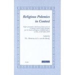 Hettema , T.L , & A. van der Kooij .  [ isbn 9789023241331 ] - Religious Polemis in Context Star 11 . ( Studies in Theology and Religion .)