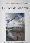 Doisy, Eric - Le Pont de Martrou. Le dernier transbordeur de France.