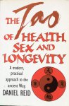 Reid, Daniel - The Tao of health, sex and longevity; a modern practical approach to the ancient Way
