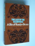 Anderson, Verily - The last of the eccentrics, A life of Rosslyn Bruce