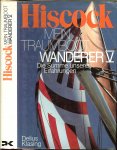Hiscock Eric C.  en Jutta Wannenmacher (Übersetzer) - Mein Traumboot 'Wanderer V'. Die Summe unserer Erfahrungen