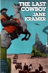 Kramer, Jane - The last cowboy