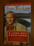 Brokaw Tom - A long way from home