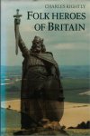 KIGHTLY, Charles - Folk heroes of Britain
