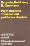 Kappeler, Holzkamp, H.-Osterkamp - Psychologische Therapie und politisches Handeln