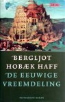 Hobæk Haff, Bergljot - De eeuwige vreemdeling