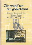 Kwantens C.M. - Zijn wond'ren een gedachtenis. Christelijke Gereformeerde Kerk Sliedrecht-Centrum 1894-1994