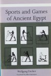 Decker, Wolfgang. - Sport and Games of Ancient Egypt