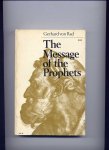 RAD, GERHARD VON - The Message of the Prophets