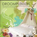 Zwijgers, Tineke &  Koppenberg, Dorien - Droomplekken. Opvallende overnachtingen in Nederland en België