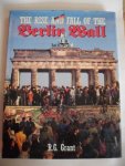 R.G. Grant - The Rise and Fall of the Berlin Wall
