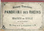 Anoniem - Oud souvenir album: Neues Taschen Panorama des Rheins : von Mainz bis Cöln : aus der Kunstanstalt von Ph. Frey & Co. In Frankfurt a. M.