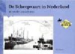 Geerts, W.J.J. - De scheepvaart in Nederland in oude ansichten(Nieuw uit voorraad) meerdere exemplaren