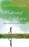 Bauer, Michael - Meditatief hardlopen voor beginners en gevorderen