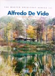 De Vido, Alfredo - Alfredo De Vido   Selected and Current Works  The Master Architect Series III