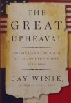 Winik, Jay. - The Great Upheaval / America and the Birth of the Modern World, 1788-1800