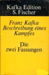 Kafka, Franz - Beschreibung eines Kampfes. Die zwei Fassungen. Parallelausg. nach den Handschriften. Hrsg. M. Brod & L. Dietz