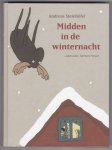 Steinhöfel, Andreas met illustraties in kleur van Kerstin Meyer - Midden in de winternacht / Oorspronkelijke titel: Es ist ein Elch entsprungen / Vertaling: Tjalling Bos