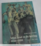 Isacker, Karel van - MIJN LAND IN DE KERING 1830-1980 (deel 2: De Enge Ruimte 1914-1980)