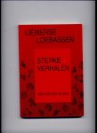 HEUVEL, RIEN VAN DEN & ERWIN HOGEBOOM (illustraties) - Liemerse Loebassen - Sterke Verhalen