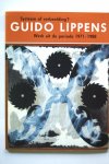 Bax, Marty en Maureen Trappeniers (endredactie) - Guido Lippens - Systeem of verbeelding? - Werk uit de periode 1971-1988