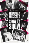 Green, Stanley - Broadway Musicals: Show by Show