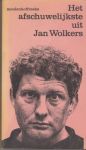 WOLKERS, JAN - Het afschuwelijkste uit Jan Wolkers.