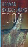 Brusselmans (born 9 October 1957 in Hamme, Belgium), Herman Frans Martha - Toos - Danny Muggepuut zit literair enigszins in het slop.