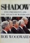 Woodward, Bob. - Shadow. Five Presidents and the legacy of Watergate.