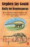 Gould, Stephen Jay - Bully for Brontosaurus