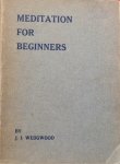 Wedgwood, J.L. - Meditation for beginners