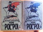 Hedin, Sven - Von Pol zu Pol (2 delen);