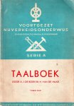 Boer, A.J. de en Haar, H. van de - Taalboek, voortgezet nijverheidsonderwijs, serie A