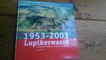 Laat, Lyanne de - Lopikerwaard 1953-2003. Landinrichting voor boer en burger