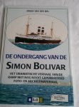 Wal, Johan van der - De ondergang van de Simon Bolivar. Het dramatische verhaal van de ramp met nog nooit gepubliceerd foto-en archiefmateriaal