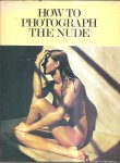 Sullivan, Jeanne (redactie) - How to photograph the nude