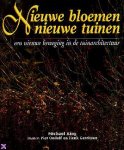 Oudolf Piet, King Michael,  Gerritsen Henk - Nieuwe bloemen, nieuwe tuinen