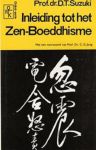 Suzuki , Prof . Daisetz Teitaro .  [  X ] ( Orientserie ) 1113 - Inleiding  tot  het  Zen - Boeddhisme . ( Met een voorwoord van Dr . C . G . Jung . ) Zen onderscheidt zich zo duidelijk van iedere andere vorm van boeddhisme - je zou kunnen zeggen, zelfs van elke andere vorm van religie - dat velen - en -