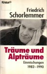 Schorlemmer, Friedrich - Träume und Alpträume