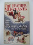 Shulman, Max - The Feather Merchants.